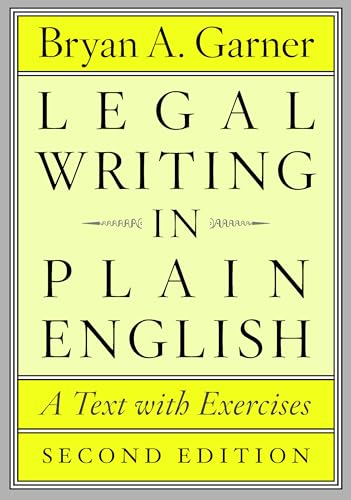 Legal Writing in Plain English, Second Edition: A Text with Exercises (Chicago Guides to Writing, Editing, and Publishing) von University of Chicago Press